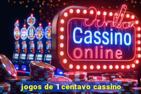 jogos de 1 centavo cassino